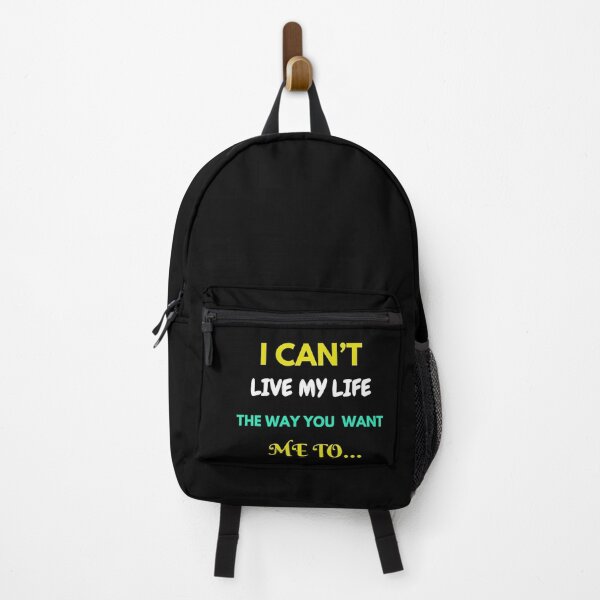 Item preview, “I Can’t Live The Way You Want Me To!” designed and sold by Enhanceinner “Living The Life”.