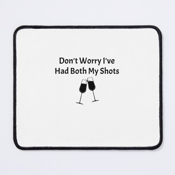 Item preview, Don't Worry I've Had Both My Shots, Funny Saying , Funny Quotes designed and sold by Soukainadesign.