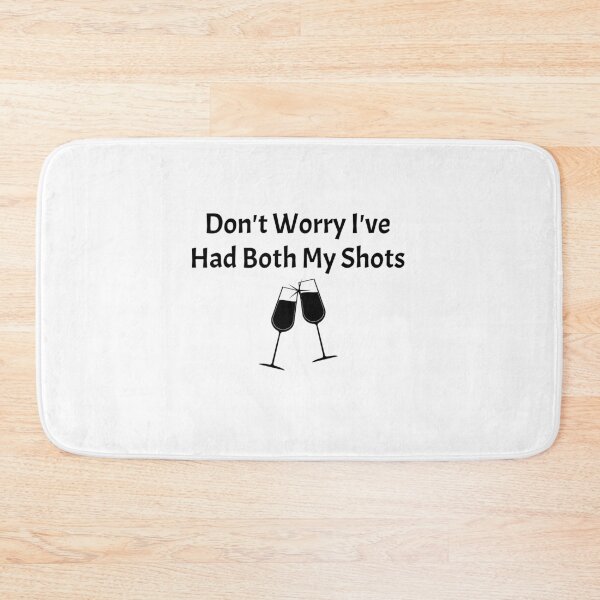 Item preview, Don't Worry I've Had Both My Shots, Funny Saying , Funny Quotes  designed and sold by Soukainadesign.