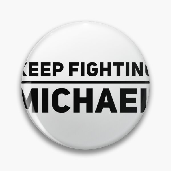 Item preview, Keep Fighting Michael designed and sold by ASchumac.