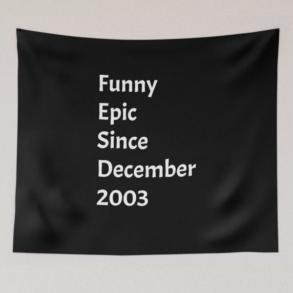 Item preview, Funny Epic Since December  2003 , 18th Birthday ,18 Year Old designed and sold by Soukainadesign.