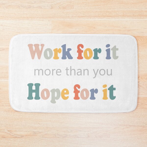 Item preview, Work for it more than you hope for it  designed and sold by Faty-Za.