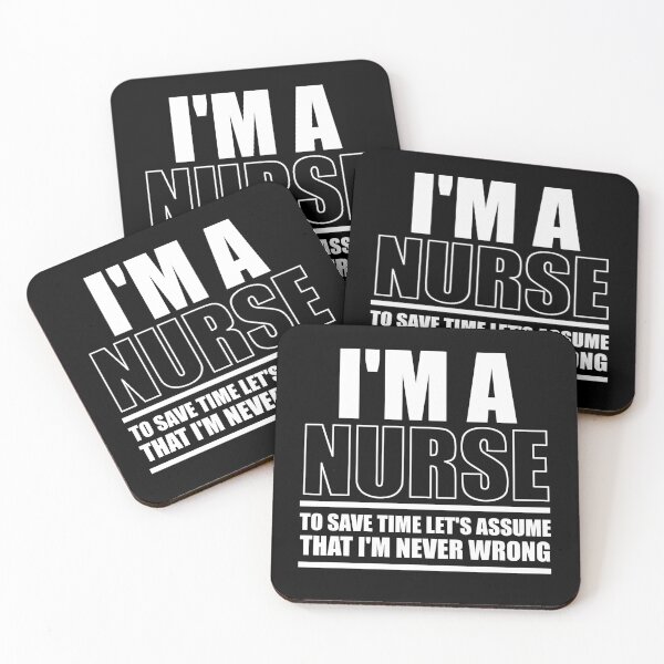 Item preview, I'm A Nurse To Save Time Let's Assume That I'm Never Wrong : Funny Nurse T-shirt Coworker Gag Gift For Men And Women (Birthday, Halloween, Christmas & Thanksgiving Gifts Idea) designed and sold by Letaf.
