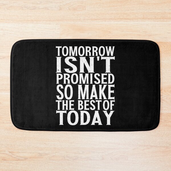 Item preview, Tomorrow Isn't Promised So Make The Best Of Today  | Uplifting Quote designed and sold by YAHIA-14.