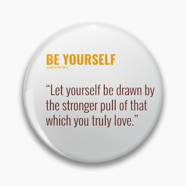 Item preview, Djalâl ad Dîn Rûmî Be Yourself Quotes designed and sold by Studio TANFF.