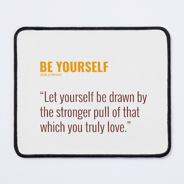 Item preview, Djalâl ad Dîn Rûmî Be Yourself Quotes designed and sold by Studio TANFF.