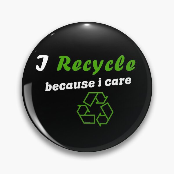 Item preview, I Recycle Because I Care designed and sold by Color-Sparkle.