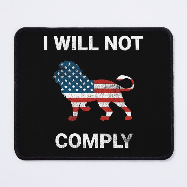Item preview, I Will Not Comply No Mandates Medical Freedom Liberty USA designed and sold by TexasMerch.