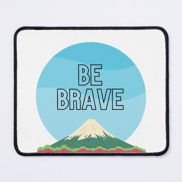 Item preview, Mt. Everest Be Brave designed and sold by UPSTORE-RB.