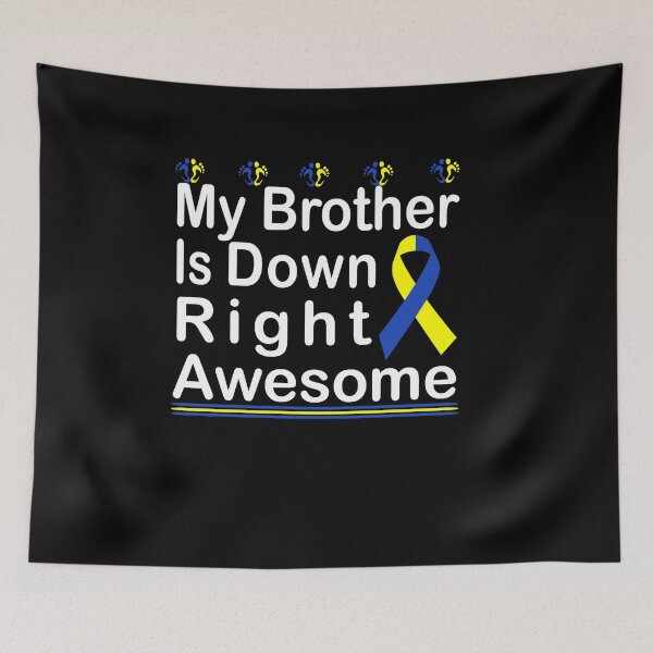 Item preview, My Brother Is Down Right Awesome designed and sold by ayyoubdz.