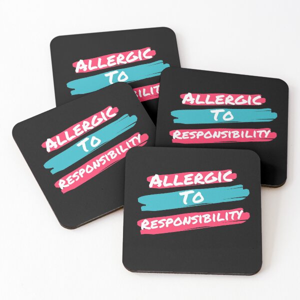 Item preview, Allergic to Responsibility designed and sold by Pun Intended.