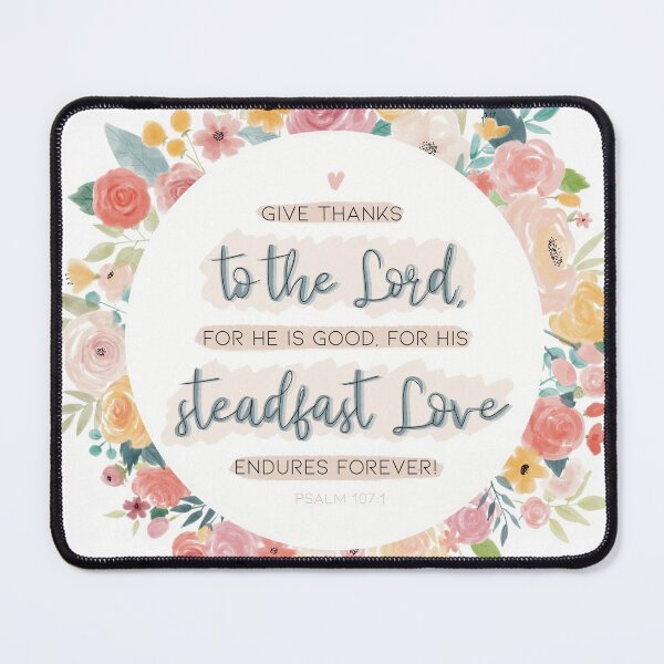 Item preview, Give Thanks Bible verse, Psalm 107:1 designed and sold by Isabelle Verona.