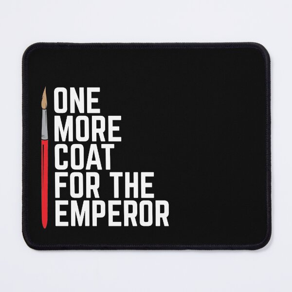 Item preview, One More Coat For The Emperor 40k Miniature Painting designed and sold by DnlDesigns.