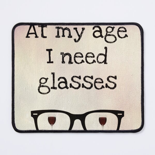 Item preview, At my age I need glasses designed and sold by ZULO.