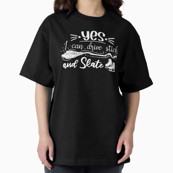 Item preview, Yes I Can Drive Stick And Skate designed and sold by TripleTriple.
