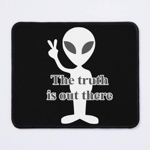 Item preview, The truth is out there designed and sold by altaircolin.