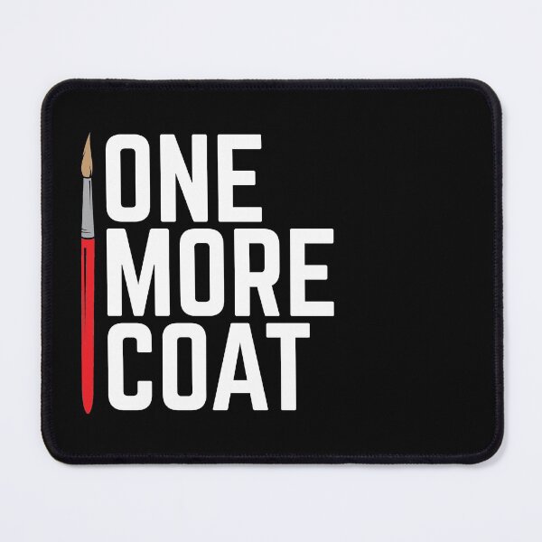 Item preview, One More Coat Miniature Painting designed and sold by DnlDesigns.