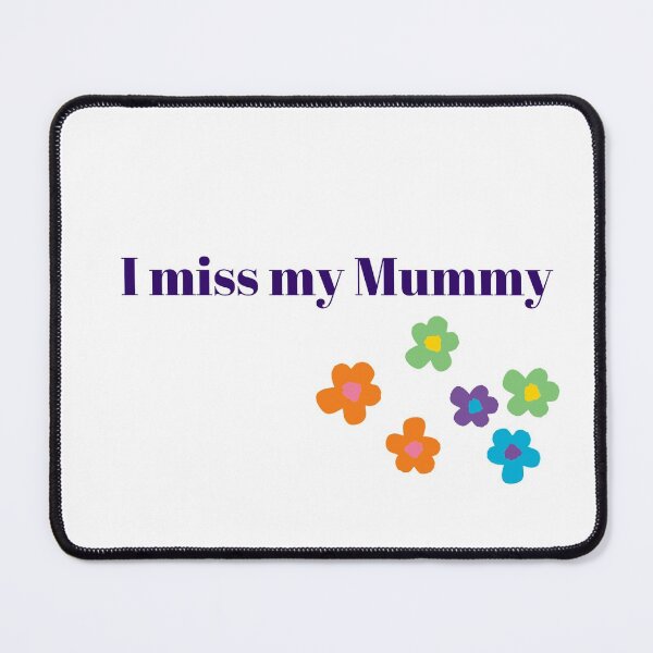 Item preview, I miss my Mummy  designed and sold by Fionamyles.
