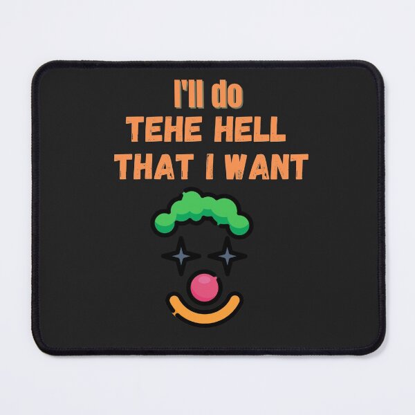Item preview, I'll do the hell chat I want designed and sold by infinity-khd.