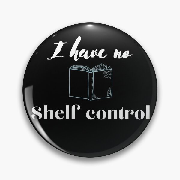 Item preview, I Have no Shelf Control  designed and sold by SPontes.