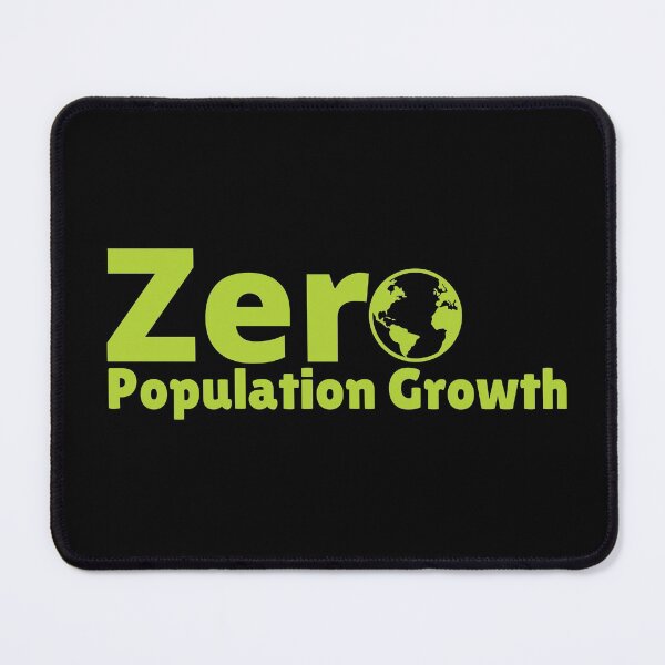 Item preview, Zero Population Growth Text Design designed and sold by EarthArtDesigns.
