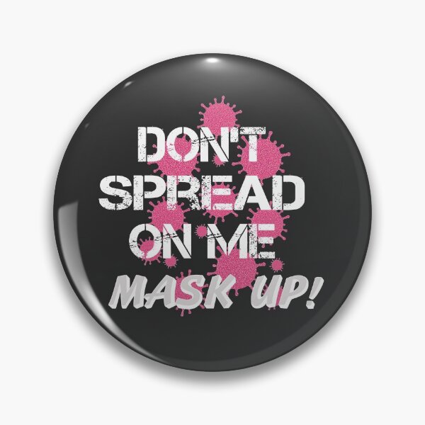 Artikelvorschau, Verbreiten Sie nicht auf mir Masken-Impf-Design entworfen und verkauft von Rightbrainwoman.