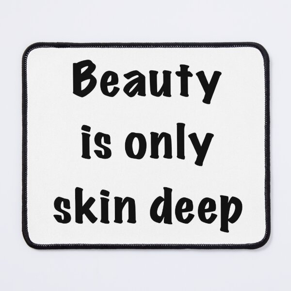 Item preview, Beauty is only skin deep designed and sold by ernesleon321.