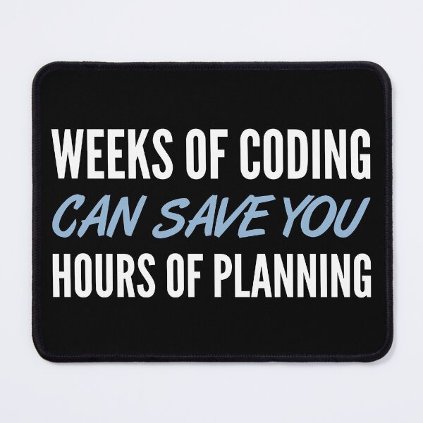 Artikelvorschau, Lustiges Coder Design: Weeks of Coding vs Hours of Planning entworfen und verkauft von geeksta.