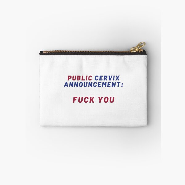 Item preview, Pro Choice | public CERVIX announcement: Fuck you | Rally For Abortion Justice designed and sold by Giovanni's  Brown Quotes.