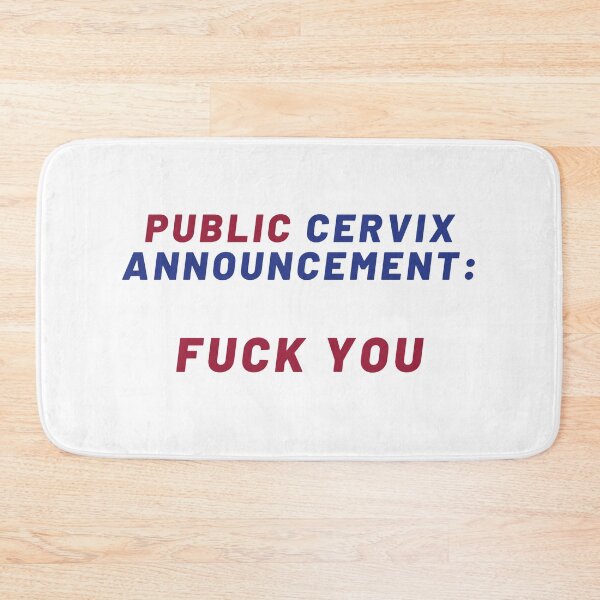 Item preview, Pro Choice | public CERVIX announcement: Fuck you | Rally For Abortion Justice designed and sold by Giovanni's  Brown Quotes.