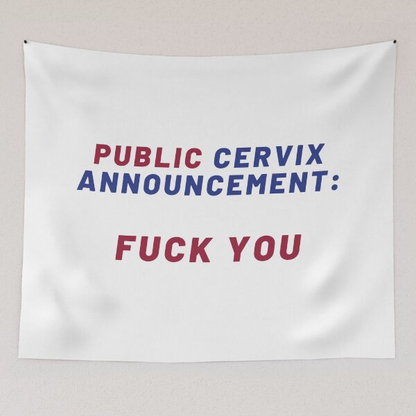 Item preview, Pro Choice | public CERVIX announcement: Fuck you | Rally For Abortion Justice designed and sold by Giovanni's  Brown Quotes.