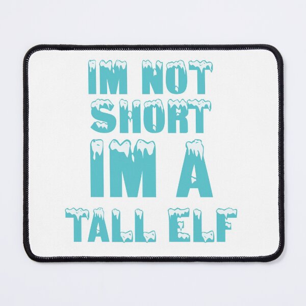 Item preview, im not short im a tall elf designed and sold by KElife.