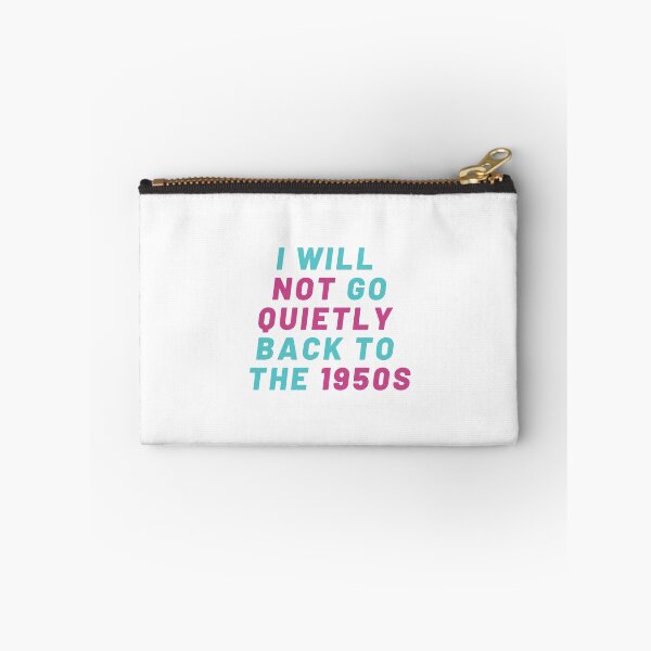 Item preview,  Pro Choice | I will not go quietly back to the 1950S | Rally For Abortion Justice designed and sold by Giovanni's  Brown Quotes.