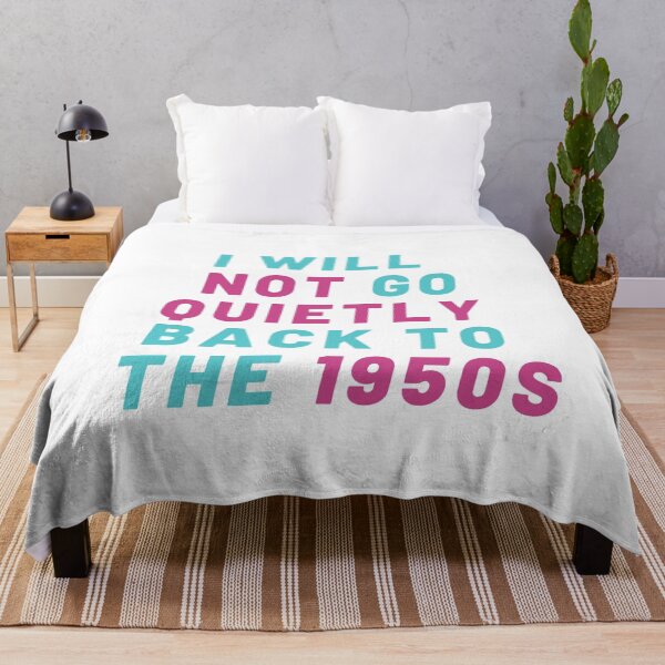 Item preview,  Pro Choice | I will not go quietly back to the 1950S | Rally For Abortion Justice designed and sold by Giovanni's  Brown Quotes.