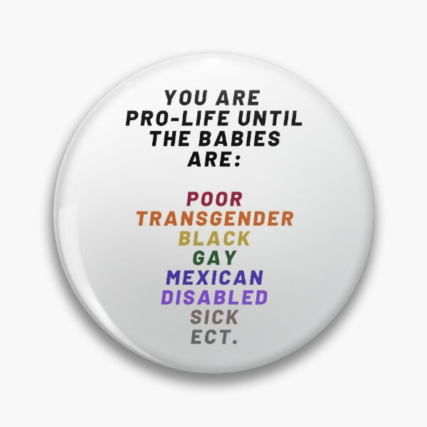Item preview, Pro Choice | you are pro-life until the babies are poor, black...| Rally For Abortion Justice designed and sold by Giovanni's  Brown Quotes.