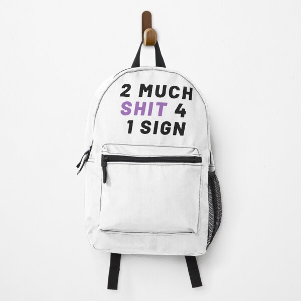Item preview, Pro Choice | too much shit for 1 sign, 2 much shit 4 1 sign designed and sold by Giovanni's Brown Quotes.