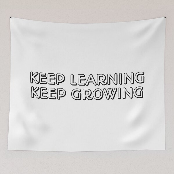 Item preview, KEEP LEARNING KEEP GROWING  designed and sold by Inspirationmotivation.