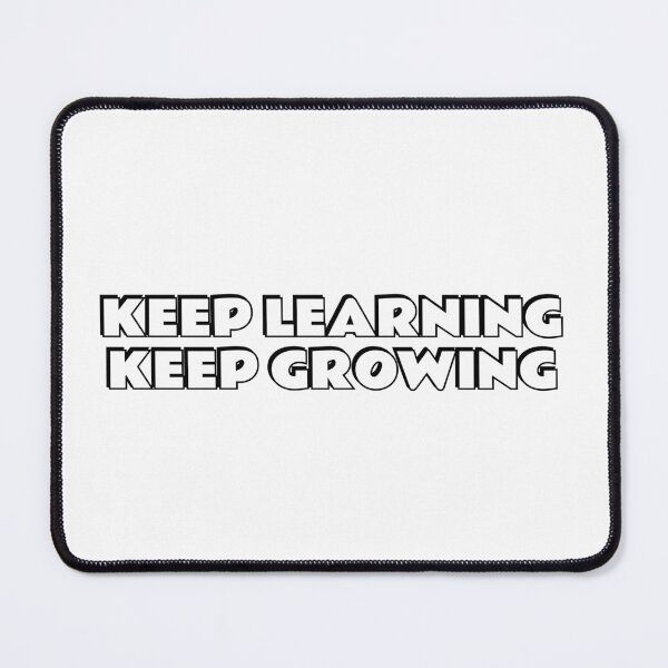 Item preview, KEEP LEARNING KEEP GROWING  designed and sold by Inspirationmotivation.