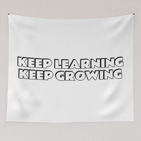 Item preview, KEEP LEARNING KEEP GROWING  designed and sold by Inspirationmotivation.