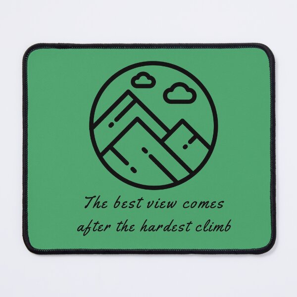 Item preview, The best view comes after the hardest climb designed and sold by DKVanOss.