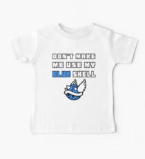 Don't Make Me Use My Blue Shell Baby Tee