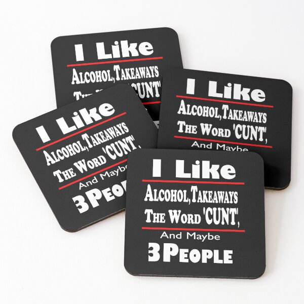 Item preview, British Slang - I Like Alcohol, Takeaways the word Cunt and Maybe 3 People designed and sold by Tovahblue.