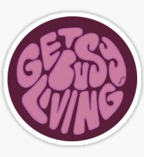 Get Busy Living Sticker