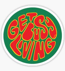 Get Busy Living Sticker