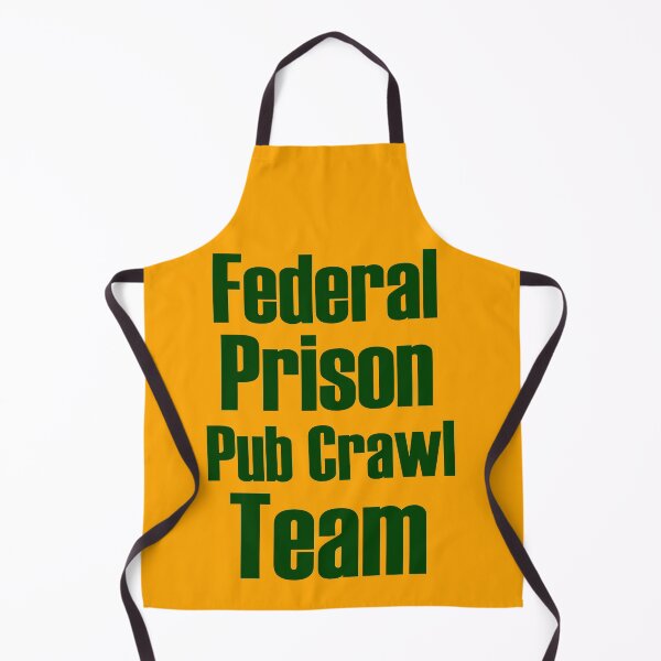 Item preview, Federal Prison Pub Crawl Team designed and sold by davidmurtagh.