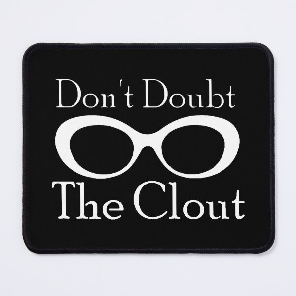 Item preview, Don’t Doubt The Clout designed and sold by Strings Stan.
