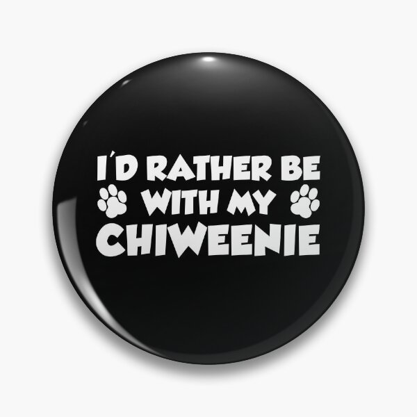 Item preview, I'd Rather Be With My Chiweenie designed and sold by jaycartoonist.
