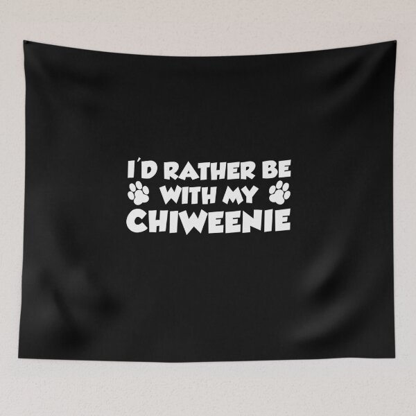 Item preview, I'd Rather Be With My Chiweenie designed and sold by jaycartoonist.