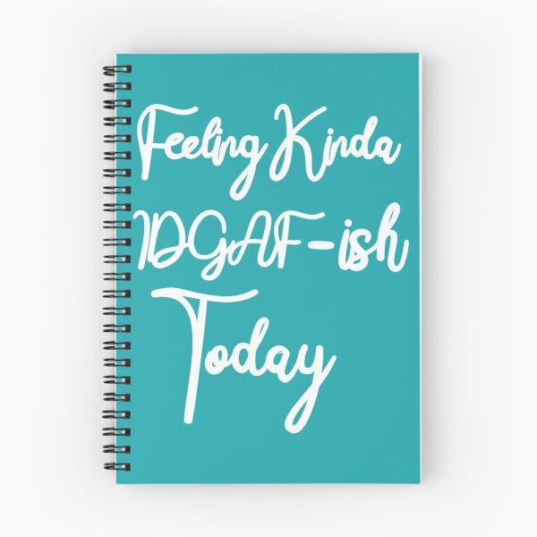Item preview, Feeling Kinda IDGAF-ish Today- Funny Quote   designed and sold by ToxicGoddessCo.