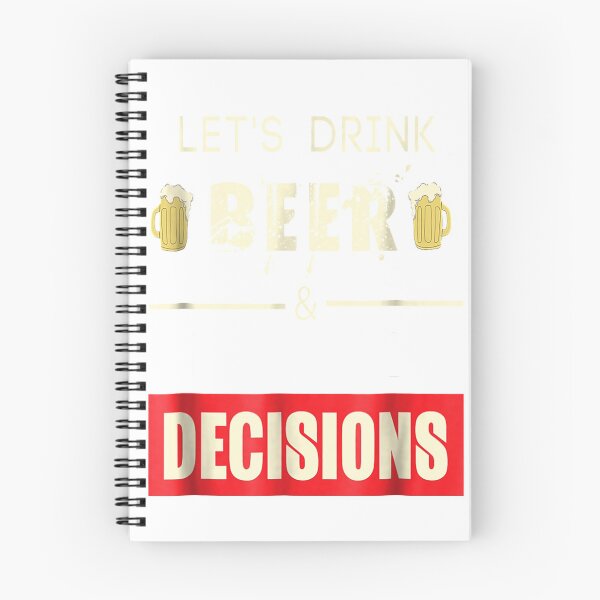 Item preview, Let's Drink Beer And Make Bad Decisions T-Shirt designed and sold by PhloiSontoklon.